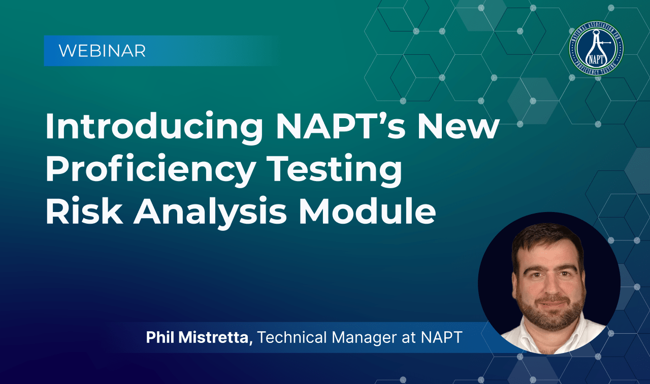 Introducing NAPT’s New Proficiency Testing Risk Analysis Module